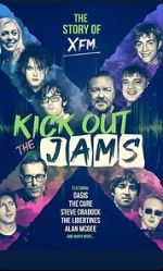 Watch Kick Out the Jams: The Story of XFM Tvmuse
