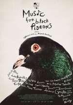 Watch Music for Black Pigeons Tvmuse