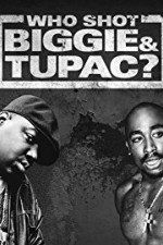 Watch Who Shot Biggie & Tupac Tvmuse