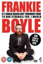 Watch Frankie Boyle Live 2: If I Could Reach Out Through Your TV and Strangle You I Would Tvmuse