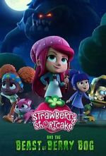 Watch Strawberry Shortcake and the Beast of Berry Bog Tvmuse