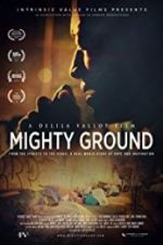 Watch Mighty Ground Tvmuse