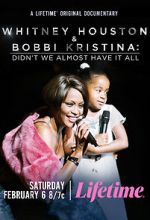 Watch Whitney Houston & Bobbi Kristina: Didn\'t We Almost Have It All Tvmuse