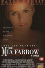 Watch Love and Betrayal: The Mia Farrow Story Tvmuse