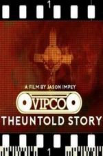 Watch VIPCO The Untold Story Tvmuse