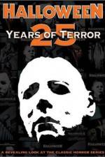 Watch Halloween 25 Years of Terror Tvmuse