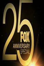 Watch FOX 25th Anniversary Special Tvmuse