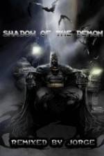 Watch The Dark Knight: Shadow of the Demon Tvmuse