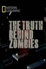 Watch National Geographic The Truth Behind Zombies Tvmuse