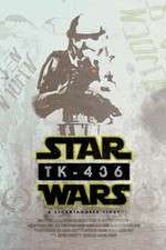 Watch TK-436 A Stormtrooper Story Tvmuse