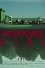 Watch Superpower Girl Tvmuse