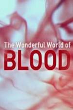 Watch The Wonderful World of Blood with Michael Mosley Tvmuse