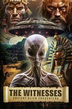 Watch The Witnesses: Ancient Alien Encounters Tvmuse
