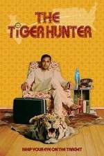 Watch The Tiger Hunter Tvmuse