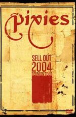 Watch The Pixies Sell Out: 2004 Reunion Tour Tvmuse