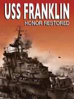Watch USS Franklin: Honor Restored Tvmuse