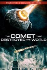 Watch The Comet That Destroyed the World Tvmuse