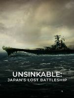 Watch Unsinkable: Japan\'s Lost Battleship Tvmuse