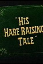 Watch His Hare Raising Tale Tvmuse