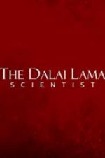 Watch The Dalai Lama: Scientist Tvmuse