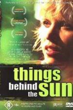 Watch Things Behind the Sun Tvmuse