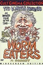 Watch The Worm Eaters Tvmuse