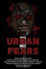 Watch Urban Fears Tvmuse