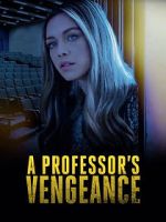 Watch A Professor\'s Vengeance Tvmuse