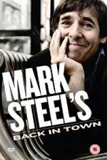 Watch Mark Steel- Mark Steel\'s Back In Town Tvmuse