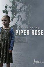 Watch Possessing Piper Rose Tvmuse