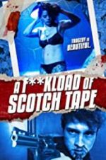 Watch F*ckload of Scotch Tape Tvmuse