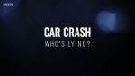 Watch Car Crash: Who\'s Lying? Tvmuse