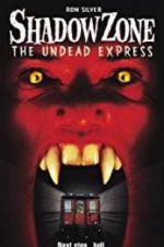 Watch Shadow Zone: The Undead Express Tvmuse