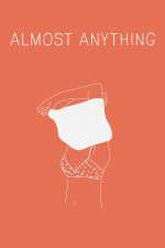 Watch Almost Anything Tvmuse