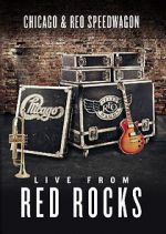 Watch Chicago & REO Speedwagon: Live at Red Rocks (TV Special 2015) Tvmuse