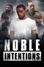 Watch Noble Intentions Tvmuse