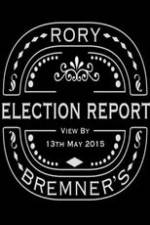 Watch Rory Bremner's Election Report Tvmuse