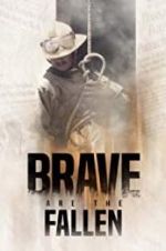 Watch Brave are the Fallen Tvmuse