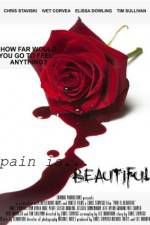 Watch Pain Is Beautiful Tvmuse