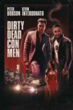 Watch Dirty Dead Con Men Tvmuse