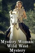 Watch Mystery Woman: Wild West Mystery Tvmuse