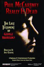 Watch Paul McCartney Really Is Dead The Last Testament of George Harrison Tvmuse