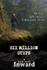 Watch Six Million Steps: A Journey Inward Tvmuse