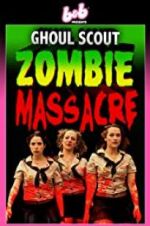 Watch Ghoul Scout Zombie Massacre Tvmuse