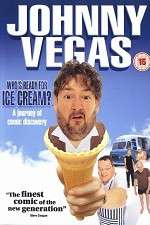Watch Johnny Vegas: Who\'s Ready for Ice Cream? Tvmuse