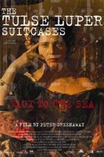 Watch The Tulse Luper Suitcases Part 2 Vaux to the Sea Tvmuse