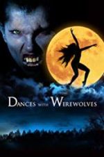 Watch Dances with Werewolves Tvmuse