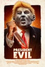 Watch President Evil Tvmuse