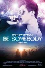 Watch Be Somebody Tvmuse
