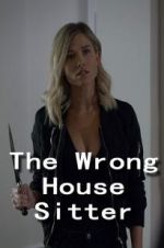 Watch The Wrong House Sitter Tvmuse
